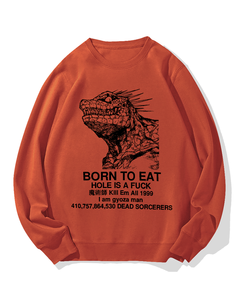Born to Eat Cotton Sweatshirt