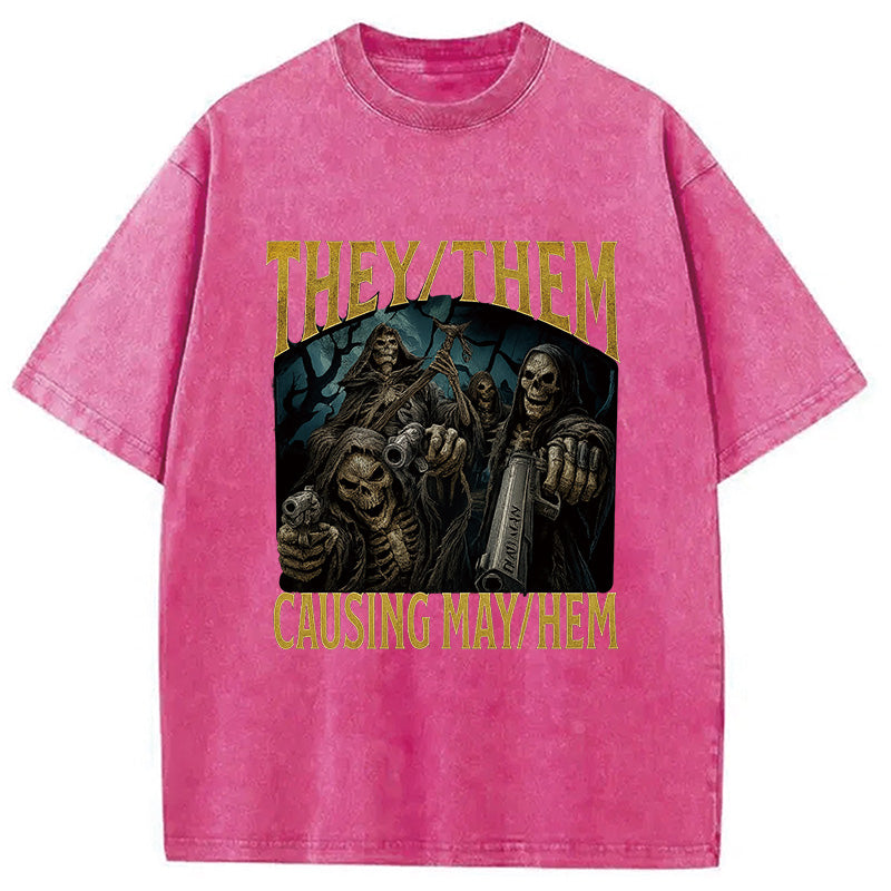 They Them Causing Mayhem Funny Washed T-Shirt