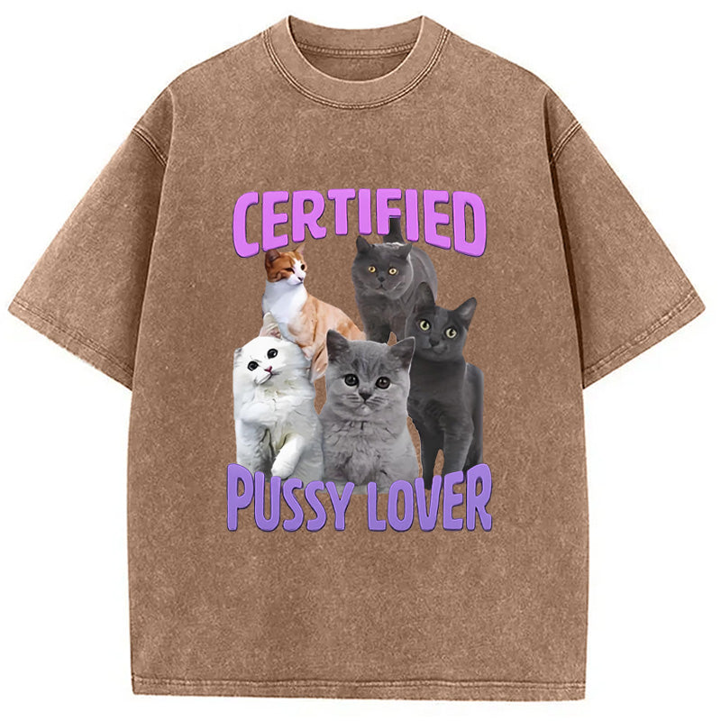 Certified Pussy Lover Washed T-Shirt