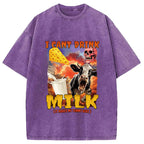 I Can't Drink Milk It Makes My Tummy Hurt Washed T-Shirt