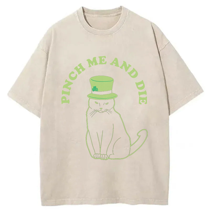 Pinch Me And Die Washed T-Shirt