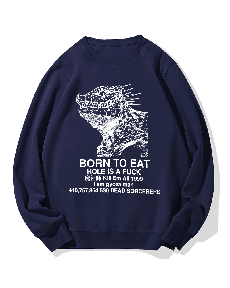 Born to Eat Cotton Sweatshirt