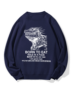 Born to Eat Cotton Sweatshirt