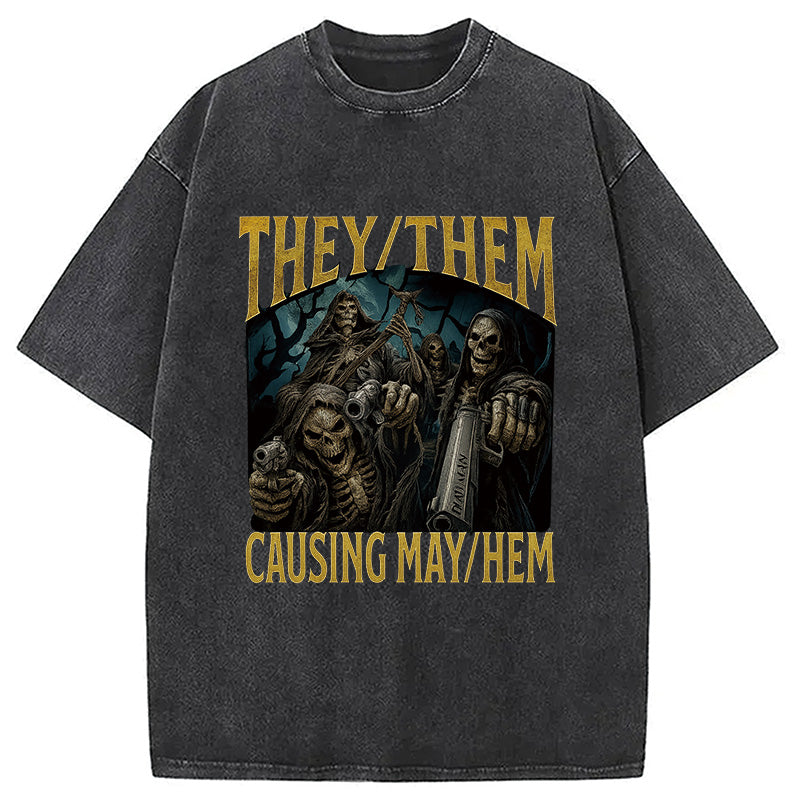 They Them Causing Mayhem Funny Washed T-Shirt