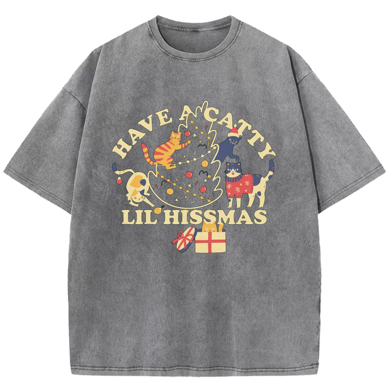 Have A Catty Lil Hissmas Washed T-Shirt