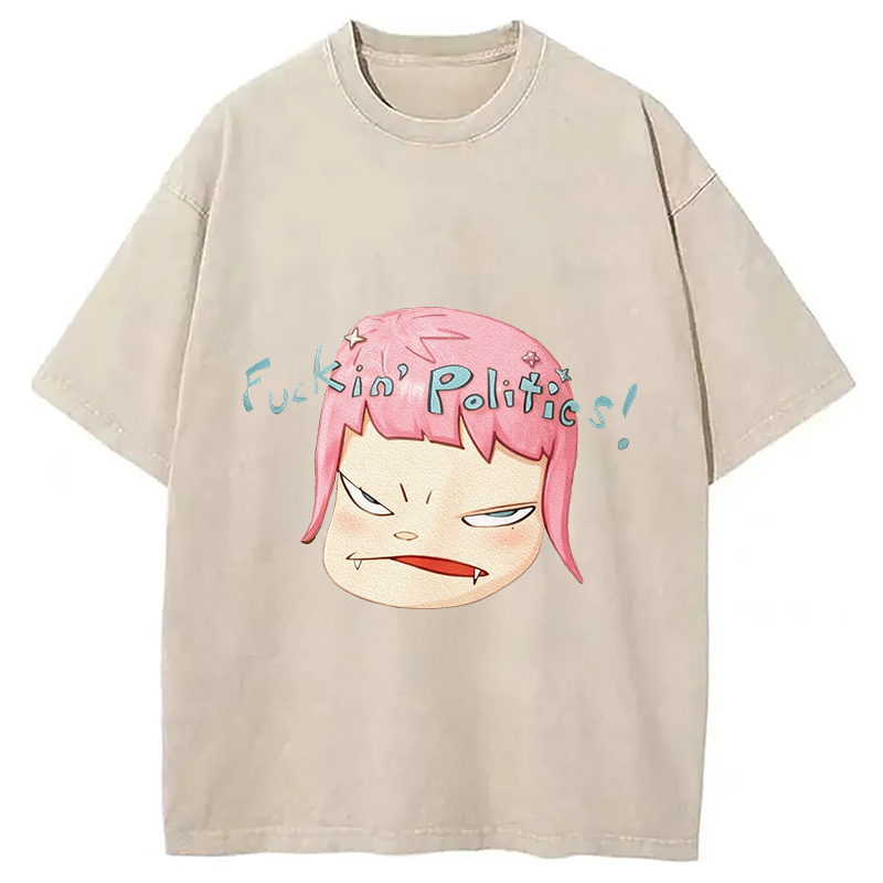 Fuckin Politics Washed T-Shirt
