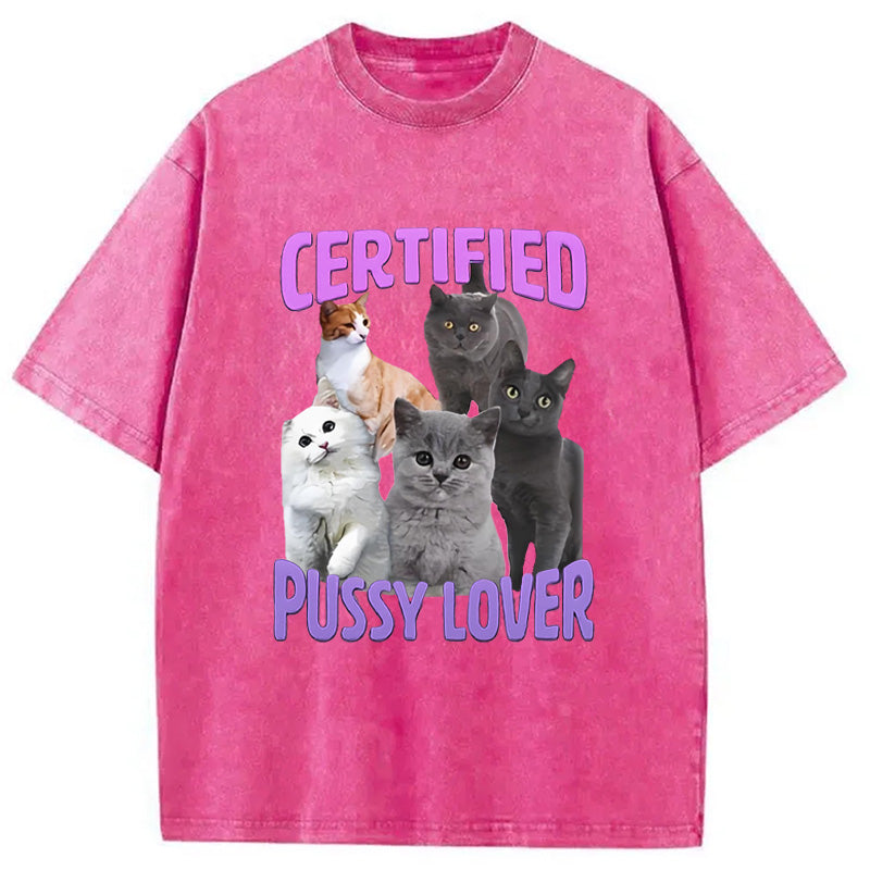Certified Pussy Lover Washed T-Shirt