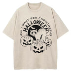 All I Want For Christmas Is Halloween Washed T-Shirt