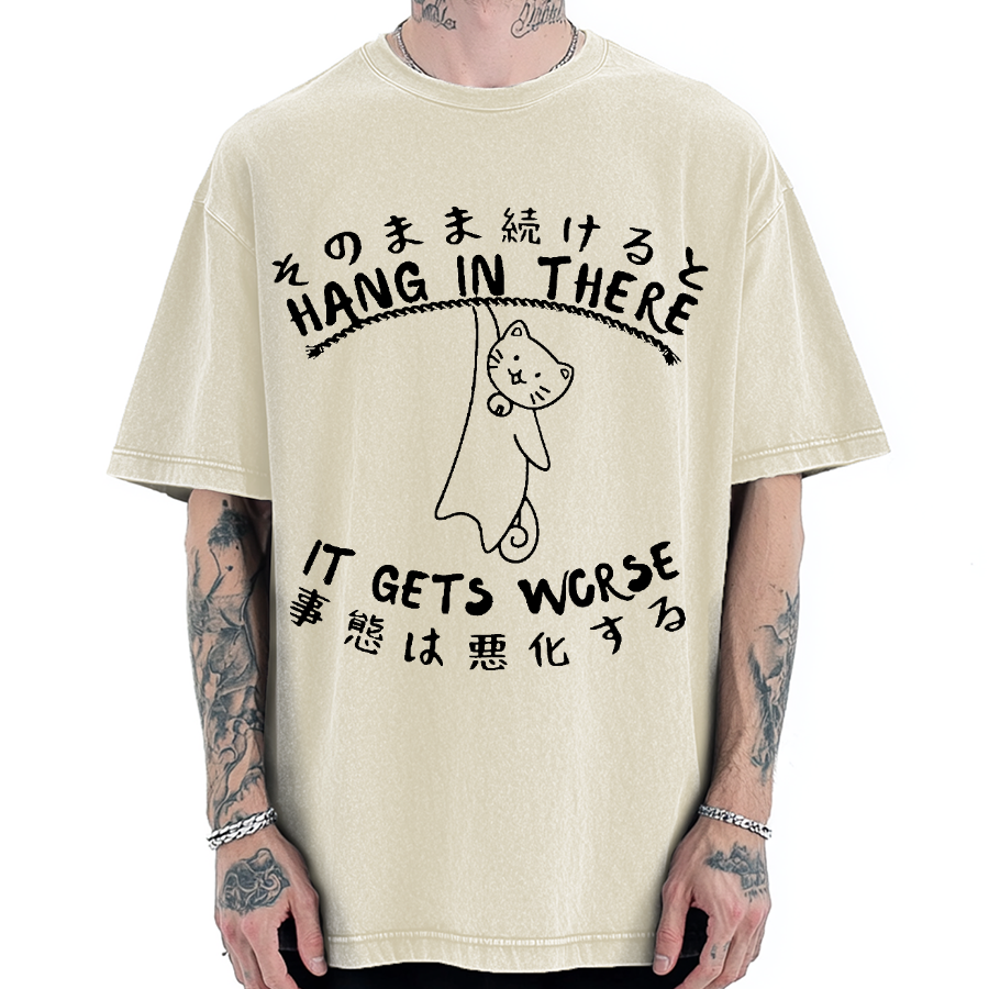 Hang In There It Gets Worse Motivational QuotesVintage Washed T-shirt