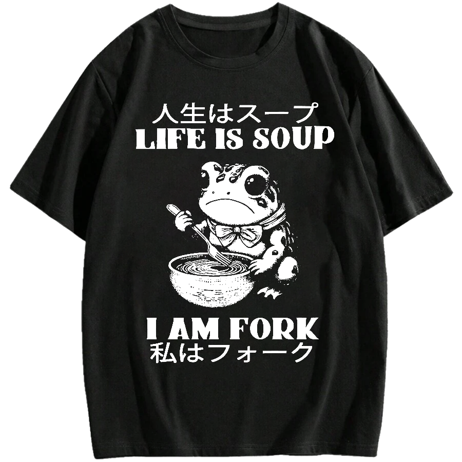 Life Is Soup I Am Fork Cotton casual T-shirt