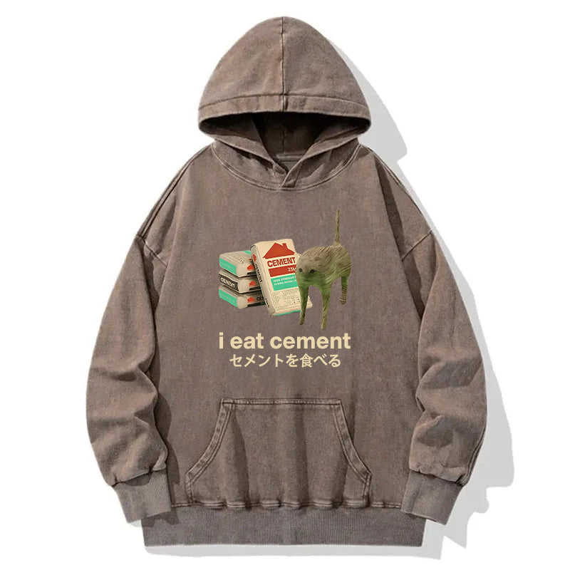 I Eat Cement Washed Hoodie