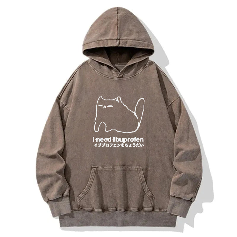 I Need Ibuprofen Cat Washed Hoodie