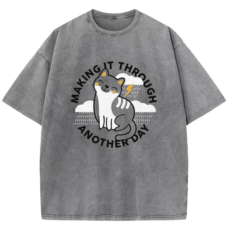 Making It Through Another Day Washed T-Shirt