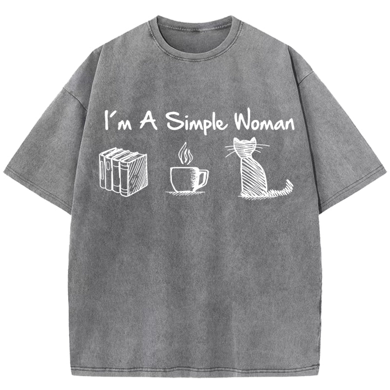 I'm A Simple Woman Washed T-Shirt