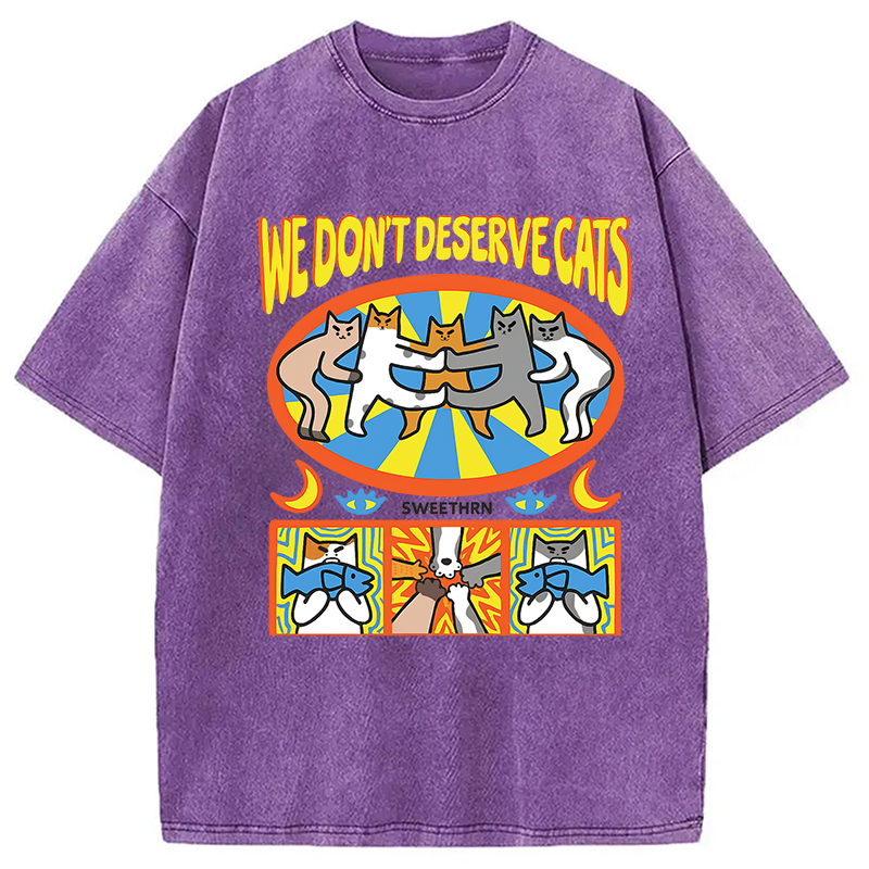We Don't Deserve Cats Washed T-Shirt