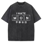 I Hate Monday Washed T-Shirt