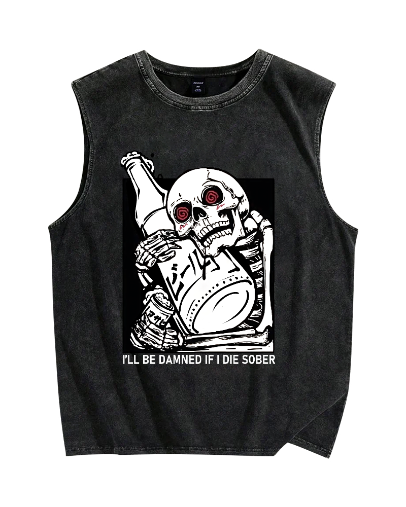 I'll Be Damned If I Die Sober Vintage Distressed Washed Tank Top