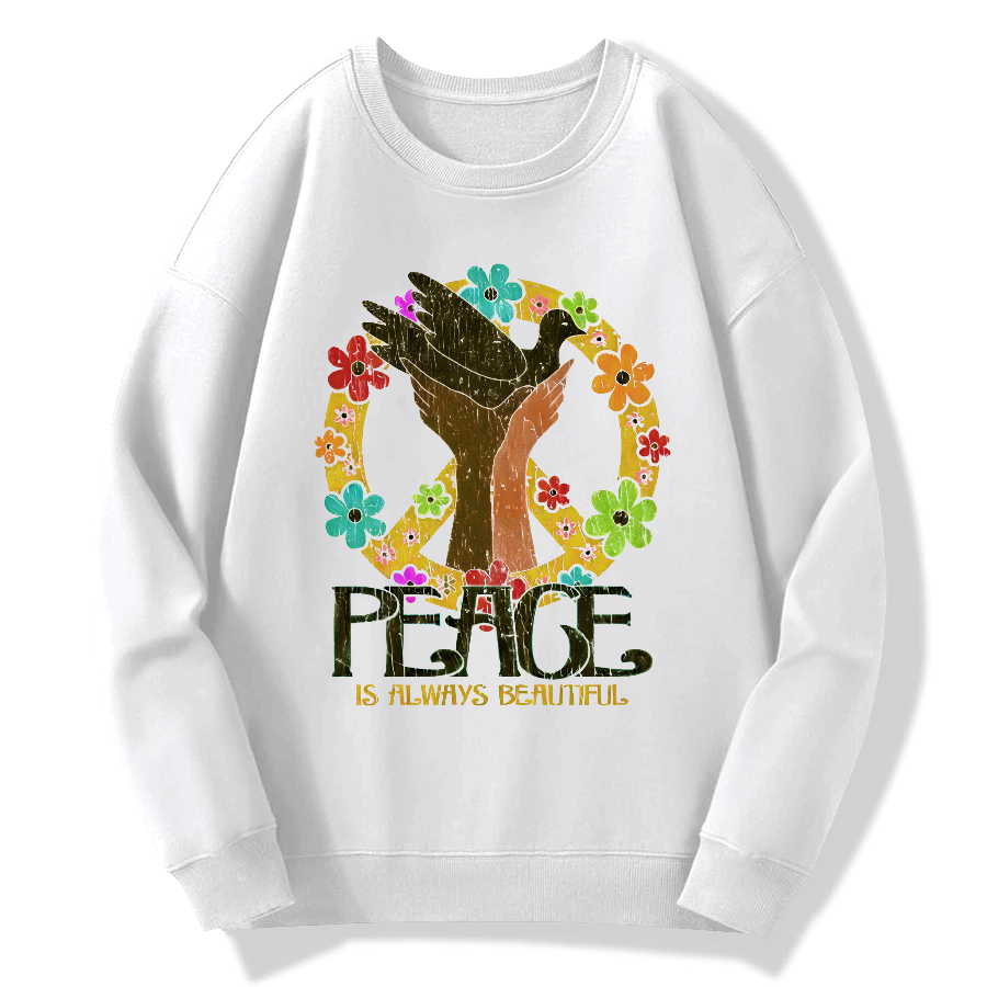 Peace is forever beautiful Cotton Pullover Sweatshirt