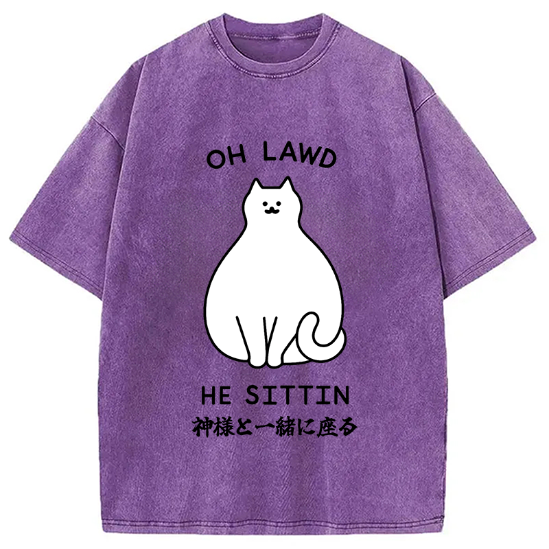 Oh Lawd He Sittin Washed T-Shirt