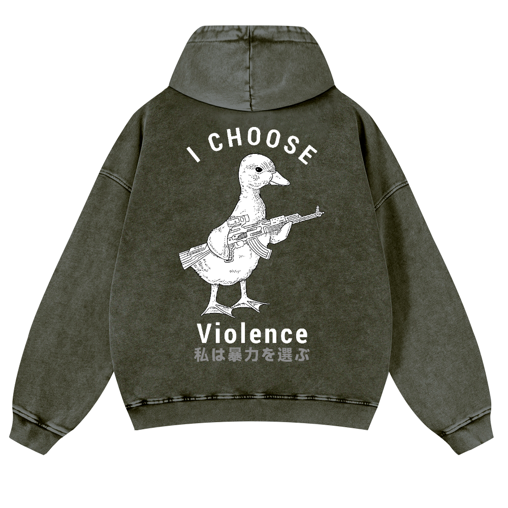 I Choose Violence Duck Vintage Washed Cotton Back Art Hoodie