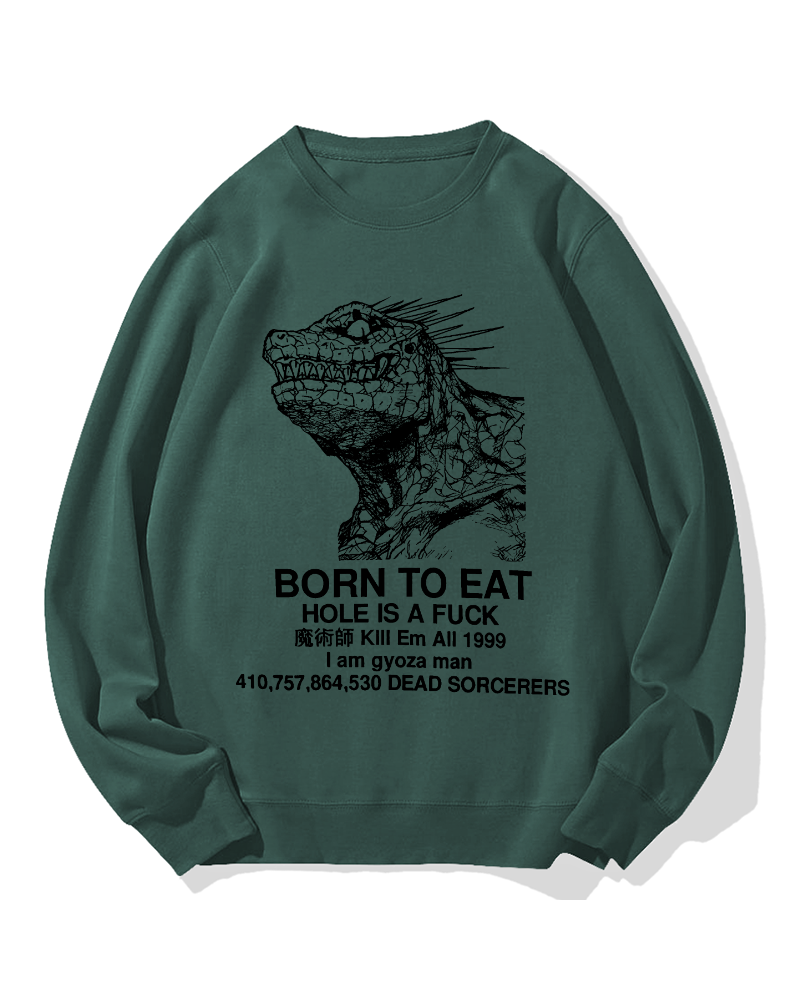 Born to Eat Cotton Sweatshirt