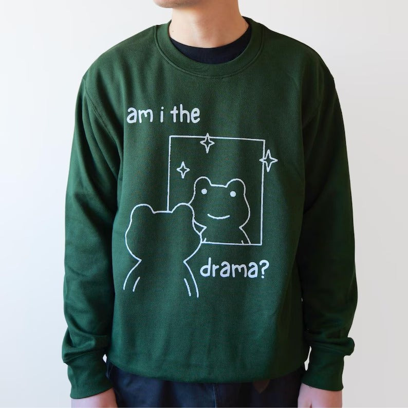 Unisex Am I The Drama Frog Printed Sweatshirt