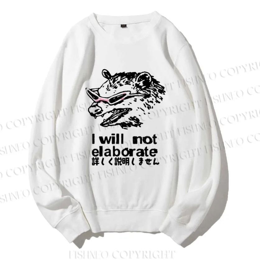Unisex Japanese Opossum Will Not Elaborate Casual Printed Sweatshirt