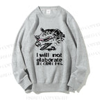 Unisex Japanese Opossum Will Not Elaborate Casual Printed Sweatshirt