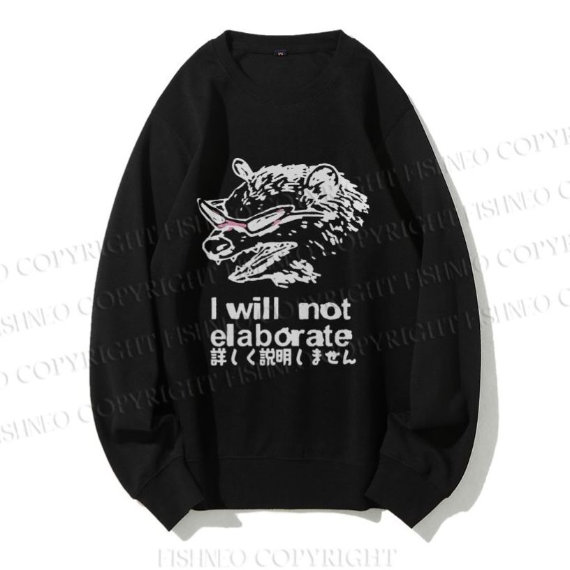Unisex Japanese Opossum Will Not Elaborate Casual Printed Sweatshirt