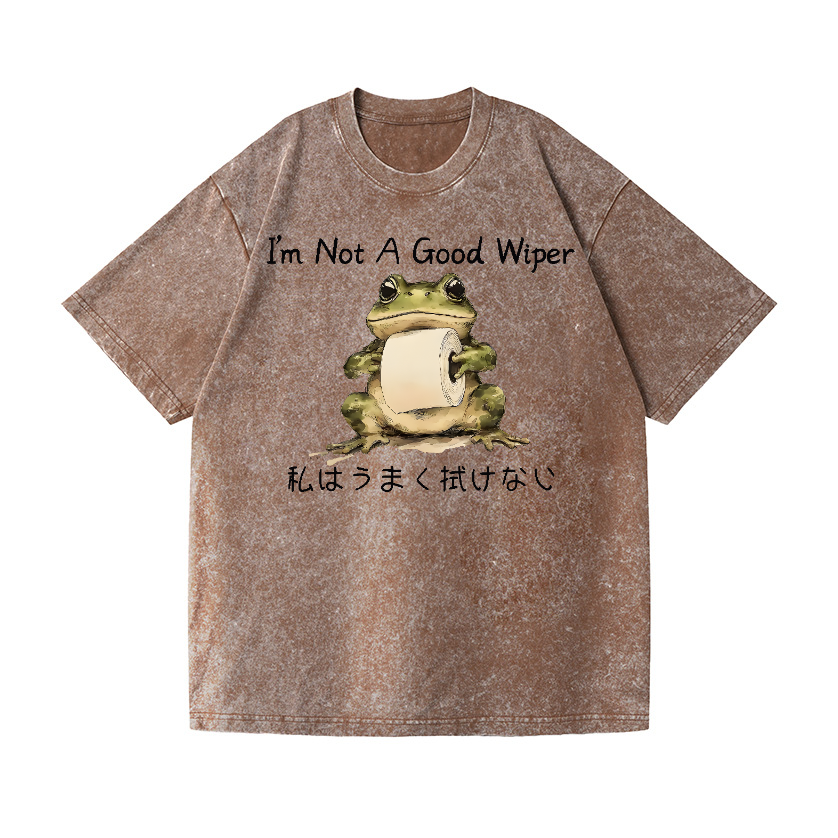 I'm Not A Good Wiper Frog Vintage Wash Japanese Design T-Shirt