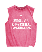 I Understand (Actually, I don't really understand) Vintage Distressed Washed Tank Top