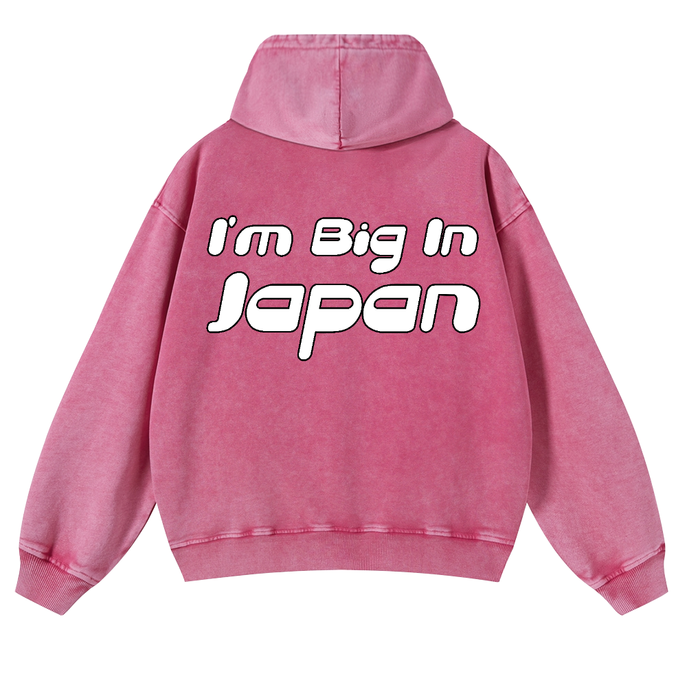 I'm Big In Japan Vintage Washed Cotton Back Art Hoodie