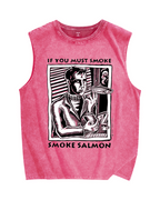 If You Must Smoke,Smoke Salmon Vintage Distressed Washed Tank Top