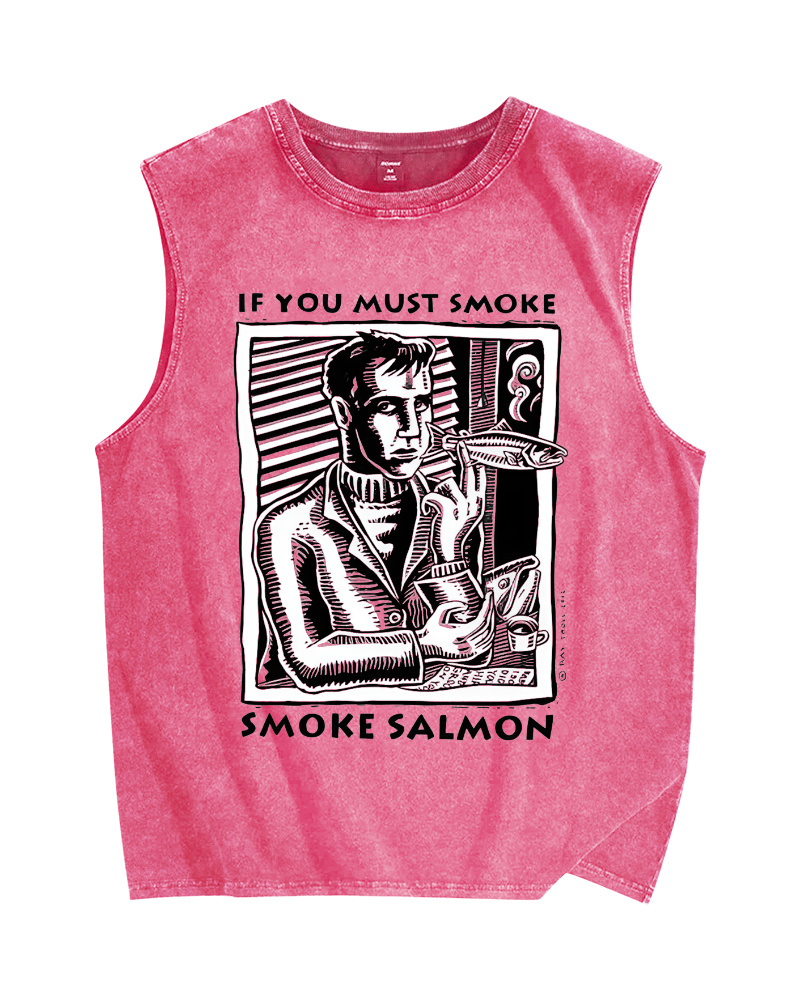 If You Must Smoke,Smoke Salmon Vintage Distressed Washed Tank Top