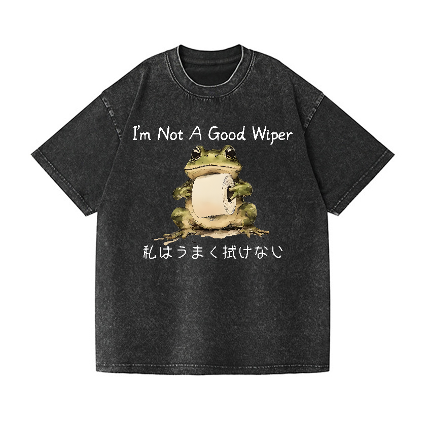 I'm Not A Good Wiper Frog Vintage Wash Japanese Design T-Shirt