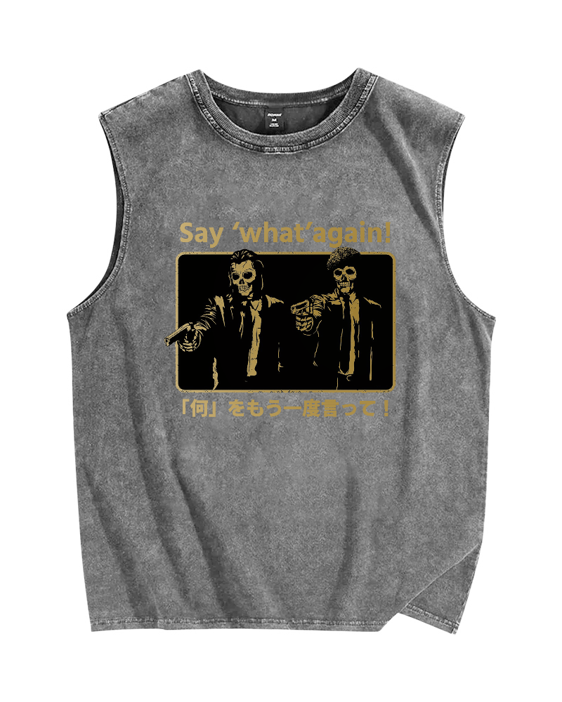 Say ‘What’ Again Vintage Distressed Washed Tank Top