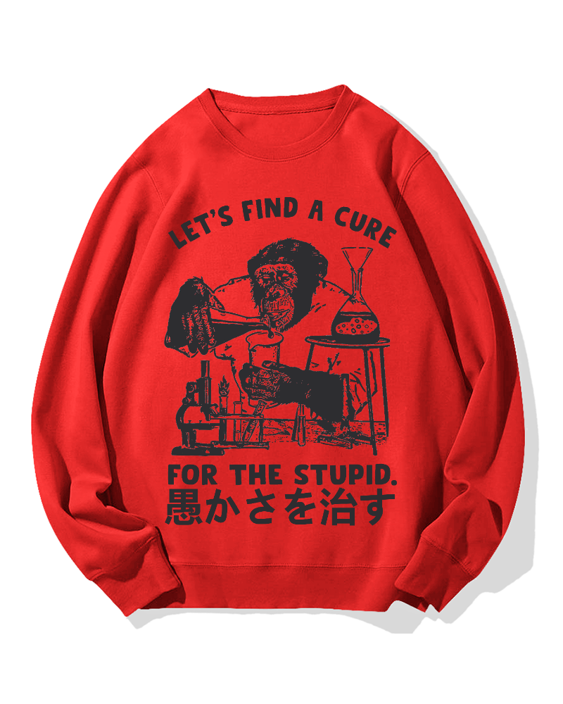 Medicine For Stupidity Cotton Sweatshirt
