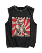 Mentally Ill But Totally Chill Vintage Distressed Washed Tank Top