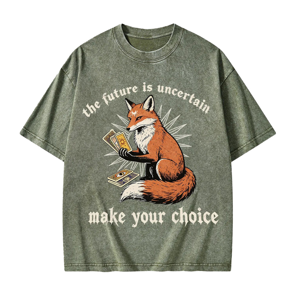 Unisex The Future Is Uncertain make Your Choice Printed Washed Tee