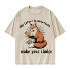 Unisex The Future Is Uncertain make Your Choice Printed Washed Tee