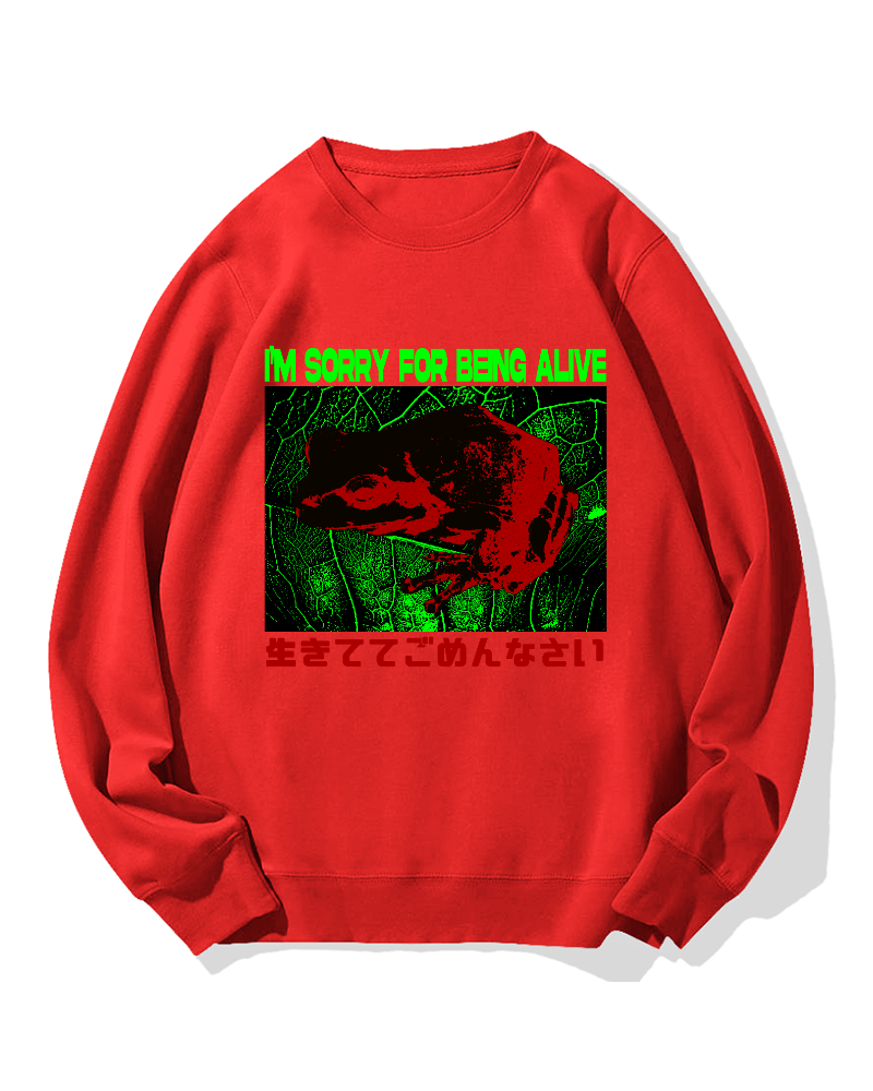 I'm Sorry For Being Alive Cotton Sweatshirt