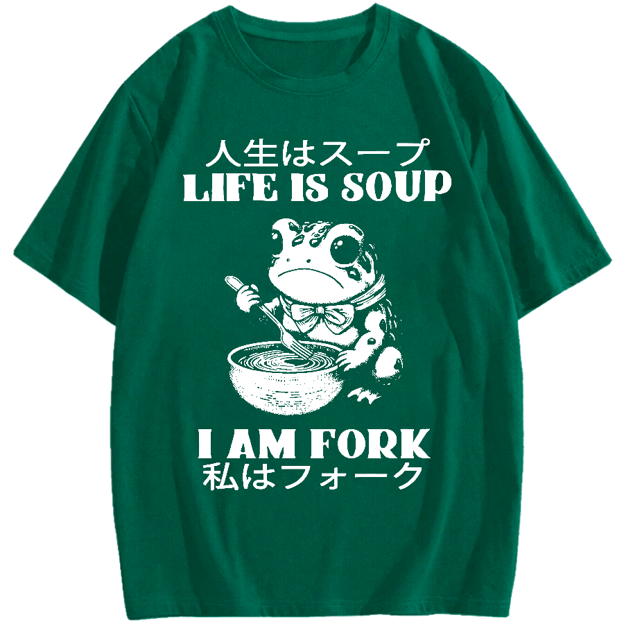 Life Is Soup I Am Fork Cotton casual T-shirt