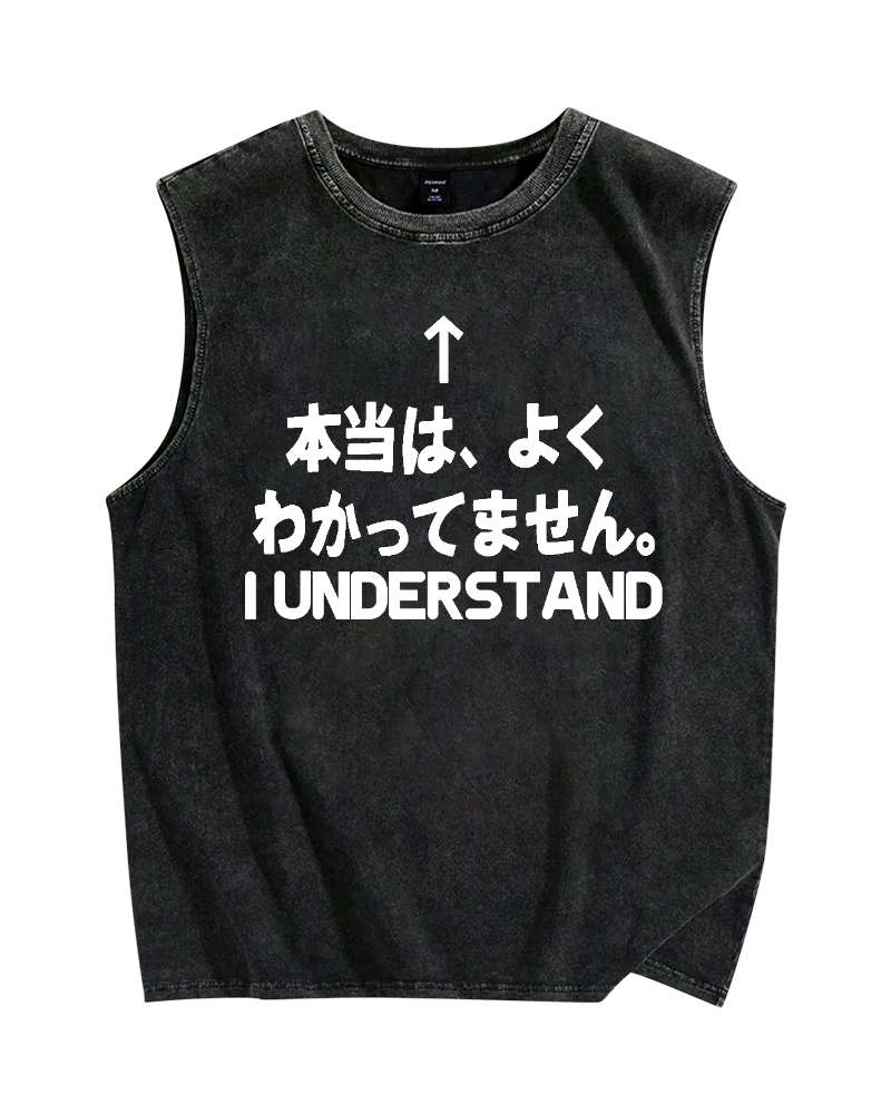I Understand (Actually, I don't really understand) Vintage Distressed Washed Tank Top